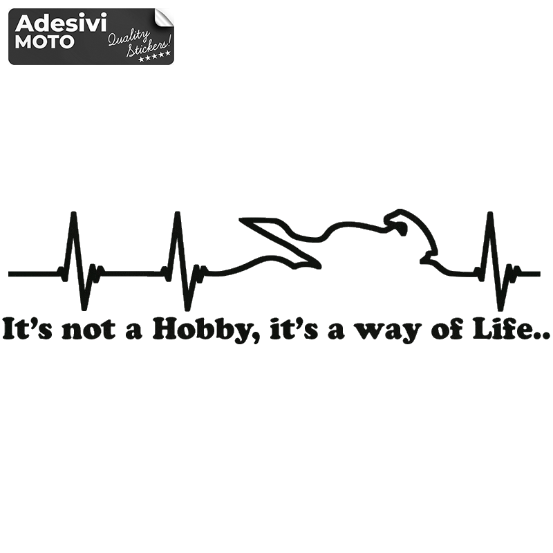 "It’s not a Hobby, is a way of Life.." Sticker Fuel Tank-Helmet-Sides-Tail