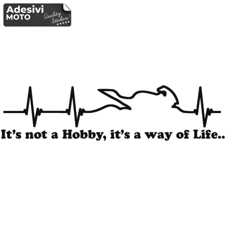 "It’s not a Hobby, is a way of Life.." Sticker Fuel Tank-Helmet-Sides-Tail